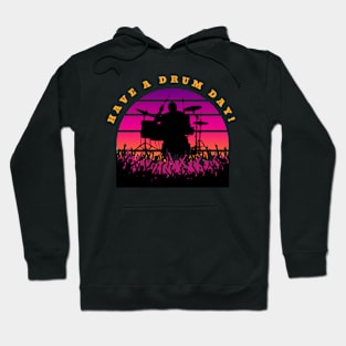 Have a drum day! Hoodie